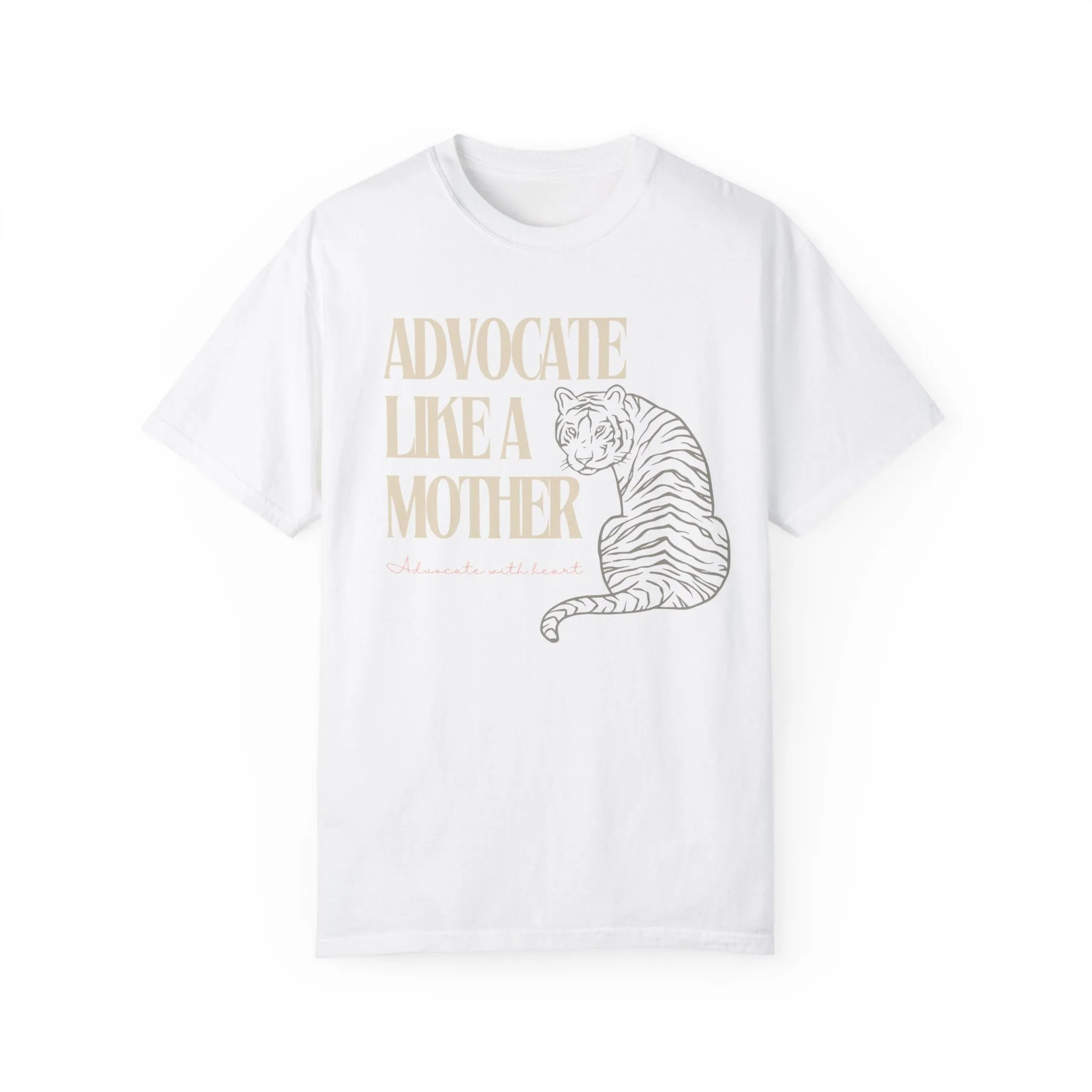 Advocate Like a Mother Tiger Tee