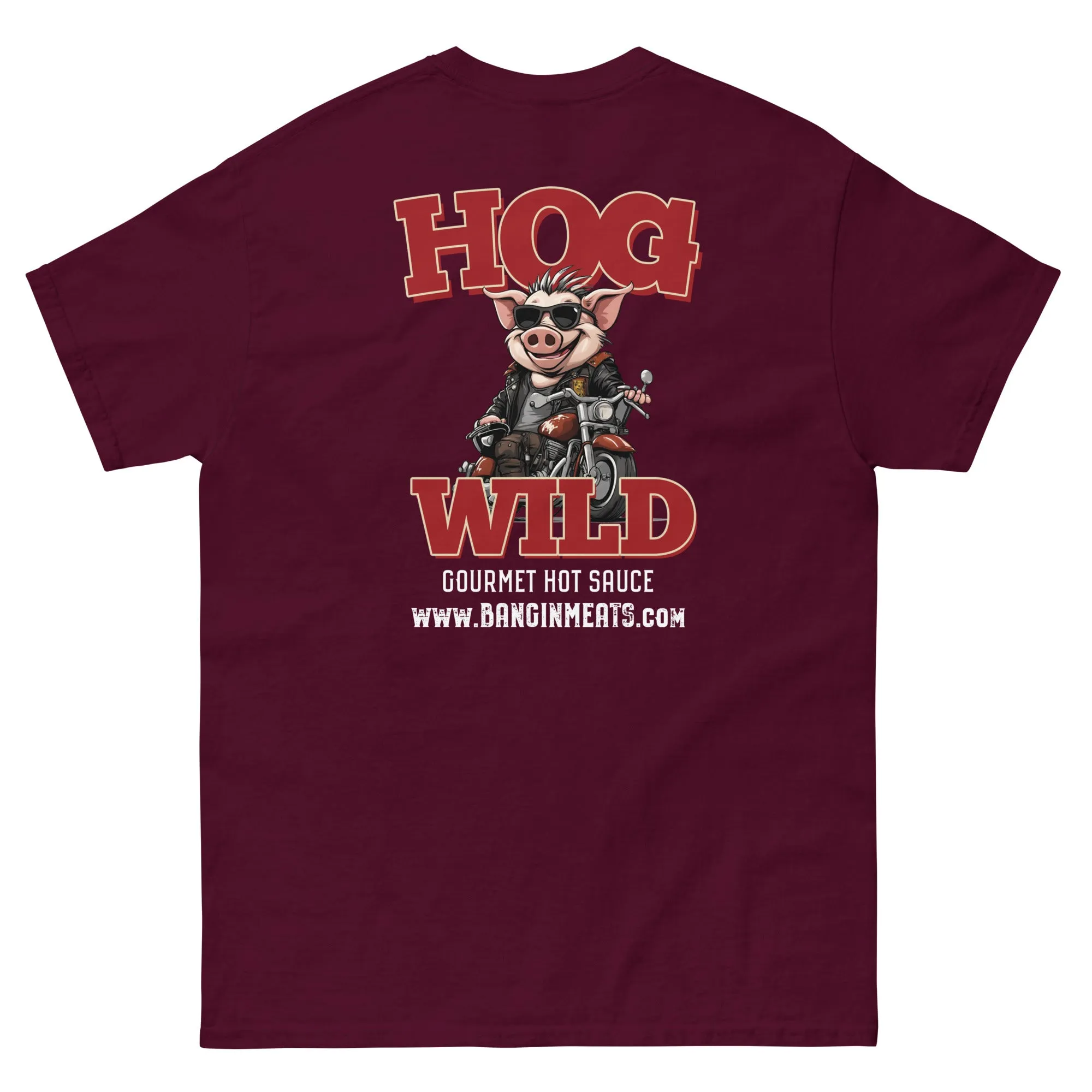 BanginMeats Hog Wild Gourmet Hot Sauce Classic T-Shirt