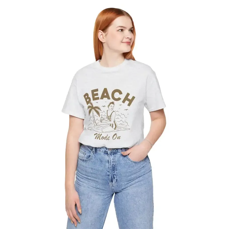 Beach Mode on Ultra Comfy Jersey Short Sleeve Tee
