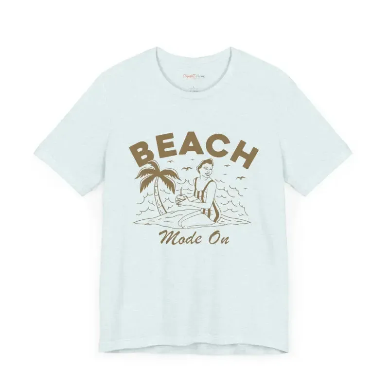 Beach Mode on Ultra Comfy Jersey Short Sleeve Tee