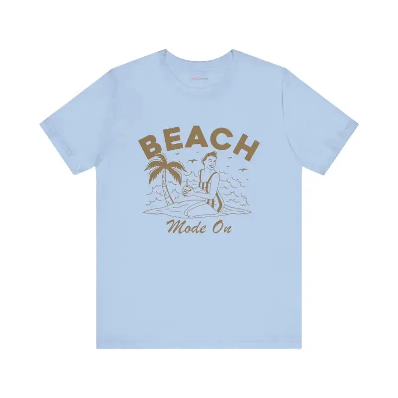 Beach Mode on Ultra Comfy Jersey Short Sleeve Tee