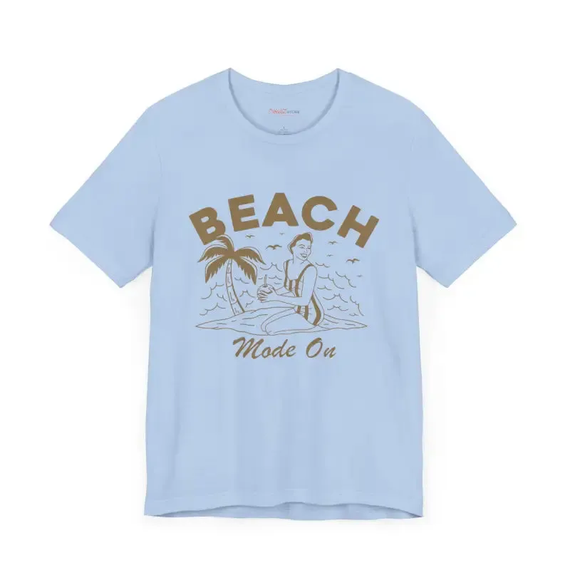 Beach Mode on Ultra Comfy Jersey Short Sleeve Tee