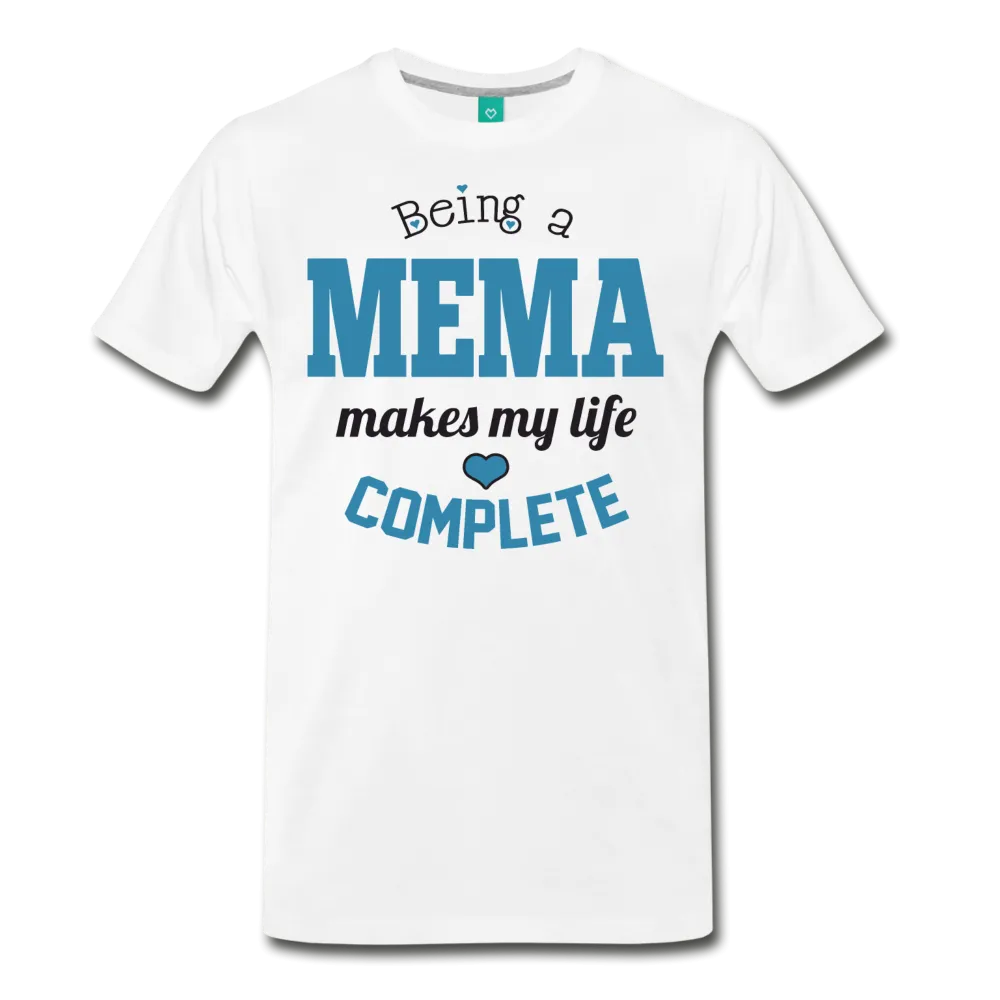 Being a Mema Makes My Life Complete Men's Premium T-Shirt CK1541U)