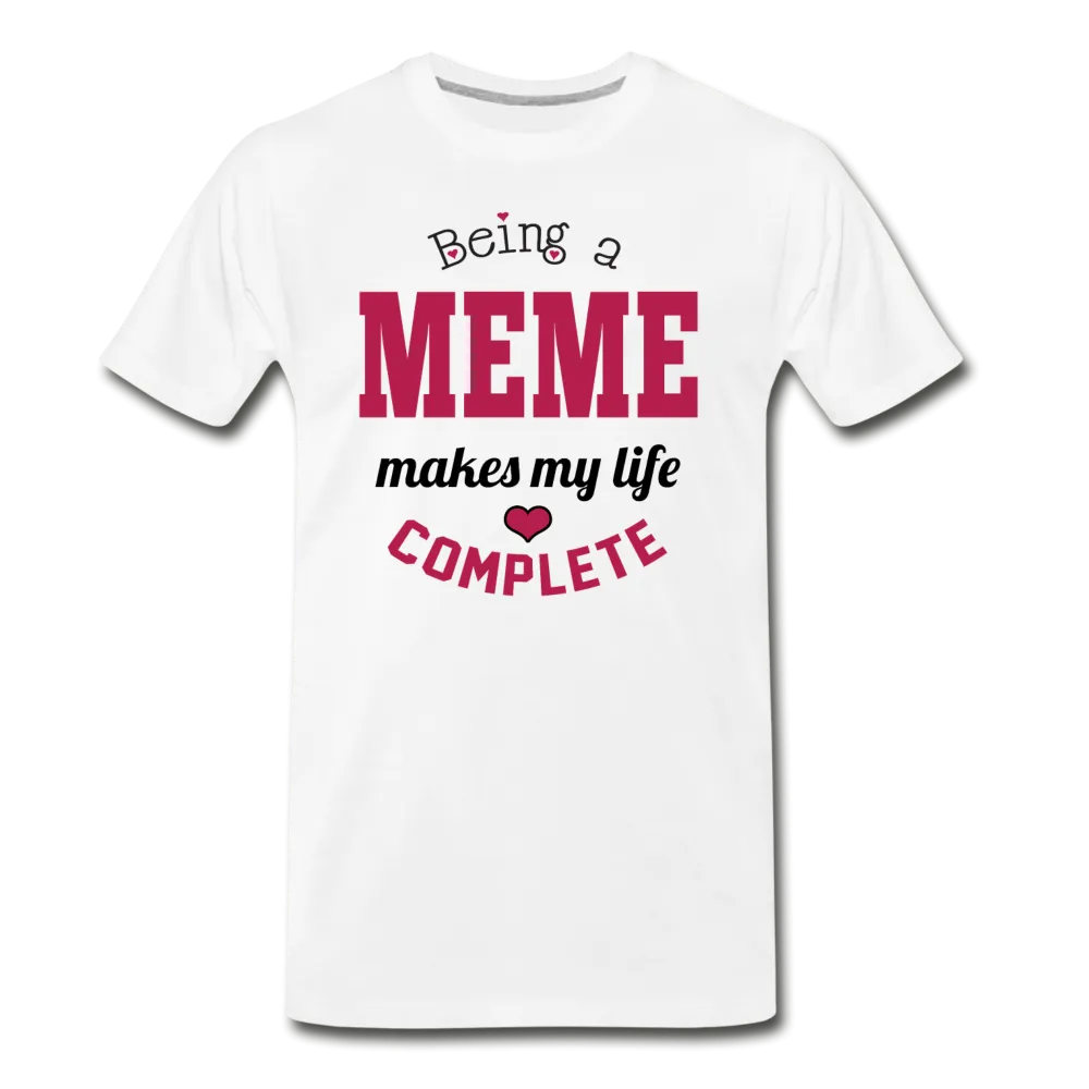 Being a Meme Makes My Life Complete Men's Premium T-Shirt (CK1540)