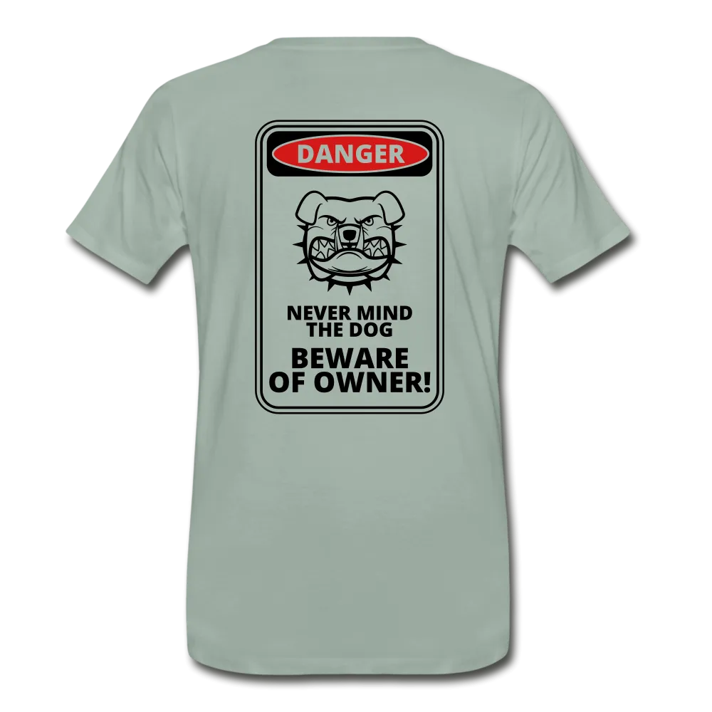 Beware of Owner - Premium Shirt