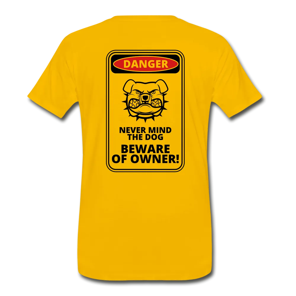 Beware of Owner - Premium Shirt