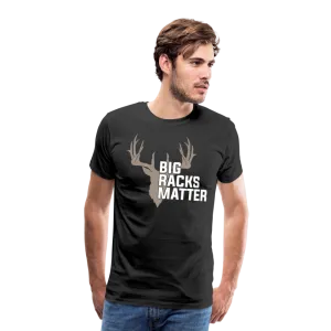 Big Racks Matter Men's Premium T-Shirt (KS1024)