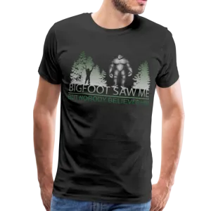 Bigfoot Saw Me Men's Premium T-Shirt (CK1657)