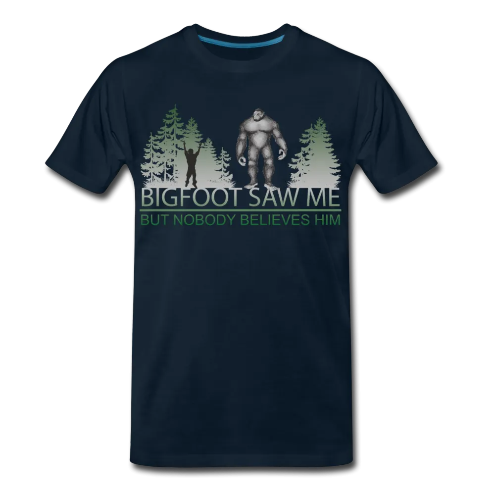 Bigfoot Saw Me Men's Premium T-Shirt (CK1657)