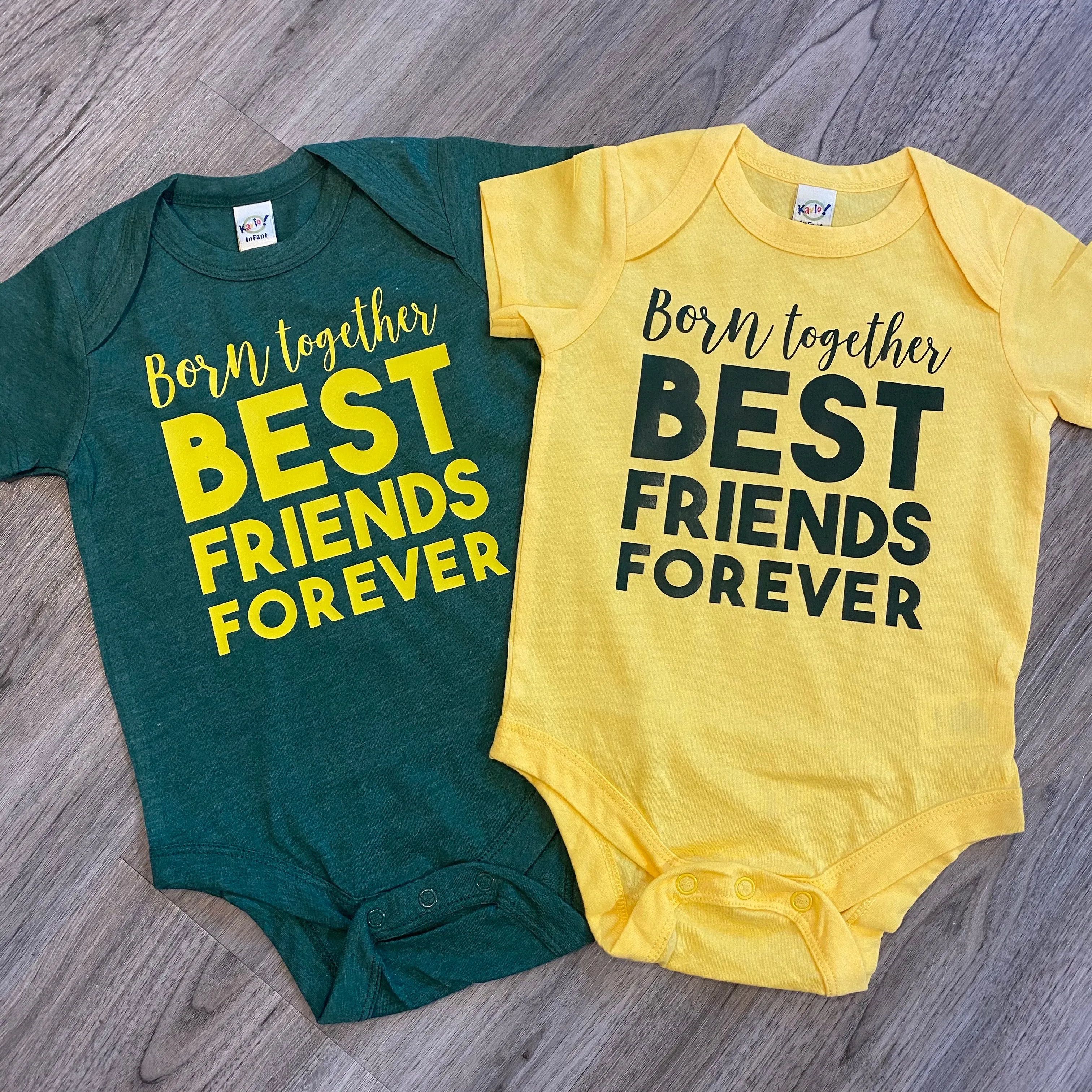 Born together Best Friends Forever