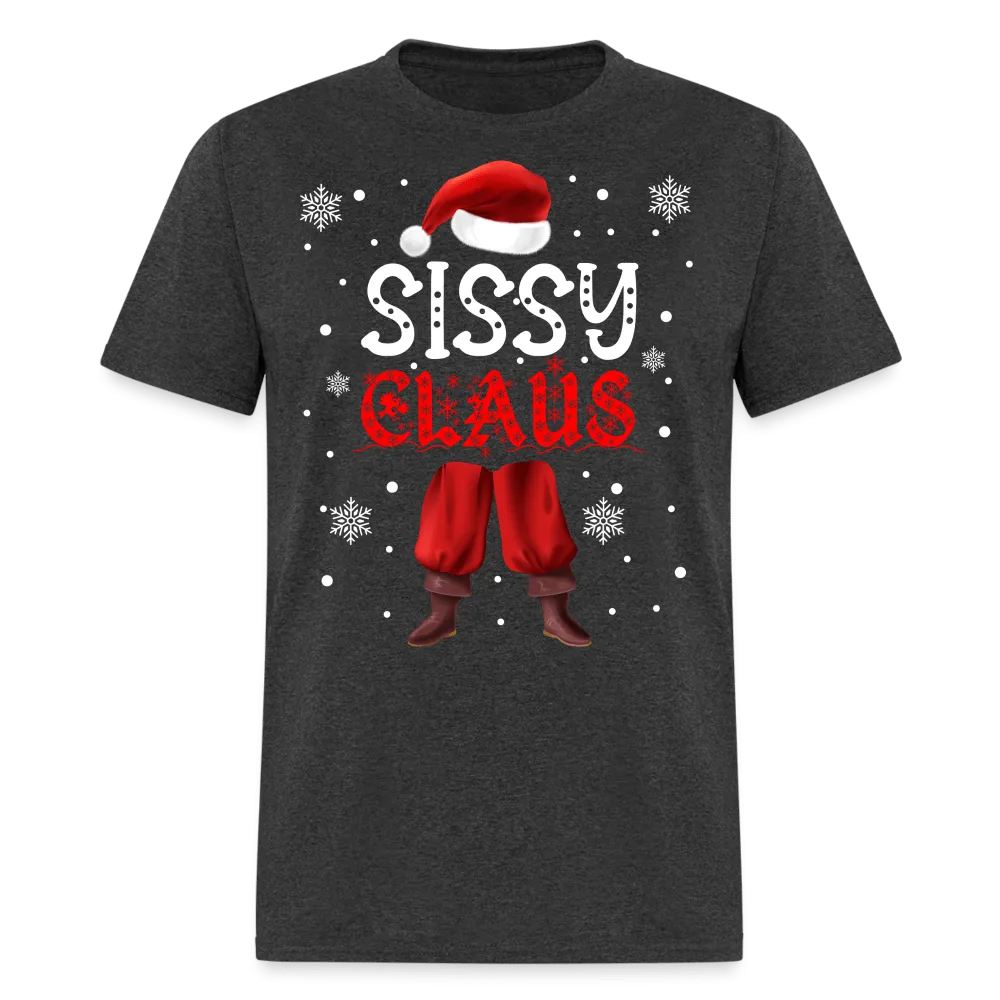Christmas - Sissy Claus - Family Shirts Men, Woman Christmas T Shirts