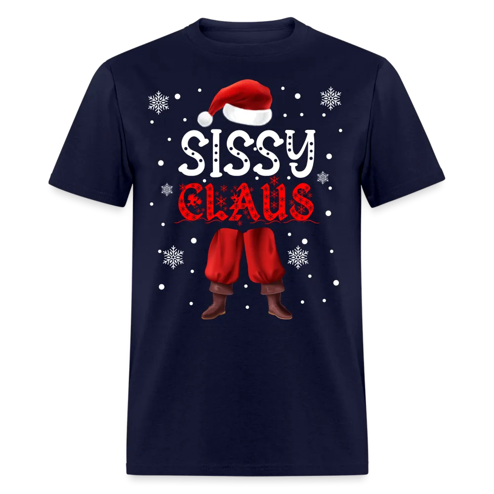 Christmas - Sissy Claus - Family Shirts Men, Woman Christmas T Shirts