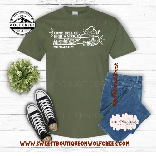 Come Hell Or High Water #AppalachiaRising Short Sleeve Sweet T