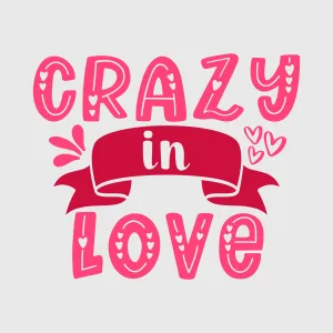 Crazy in Love Valentine Transfer