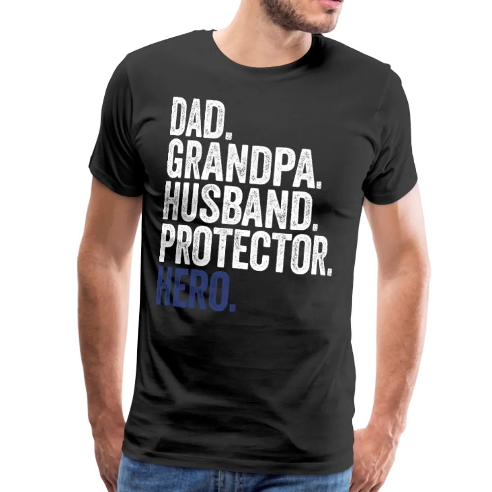 Dad. Grandpa. Husband. Protector. Hero. Men's Premium T-Shirt