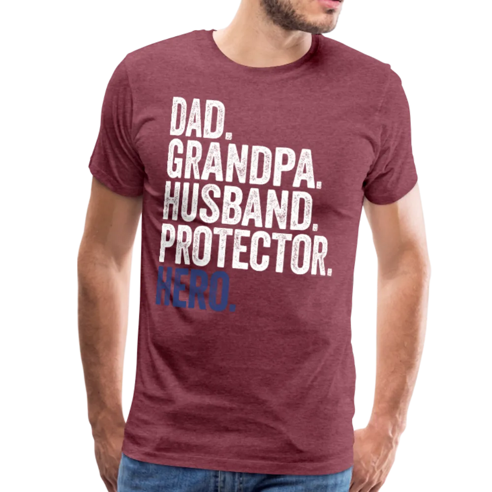 Dad. Grandpa. Husband. Protector. Hero. Men's Premium T-Shirt