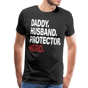 Daddy Husband Protector Hero Men's Premium T-Shirt (CK1515)