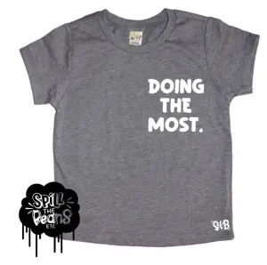 Doing the Most Kids Tee