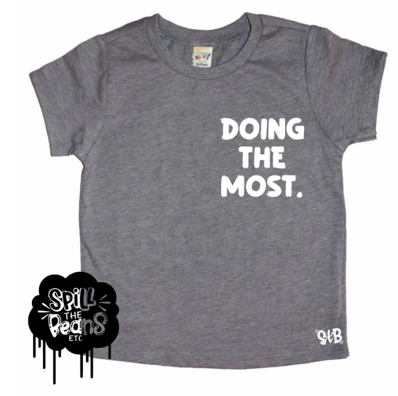 Doing the Most Kids Tee