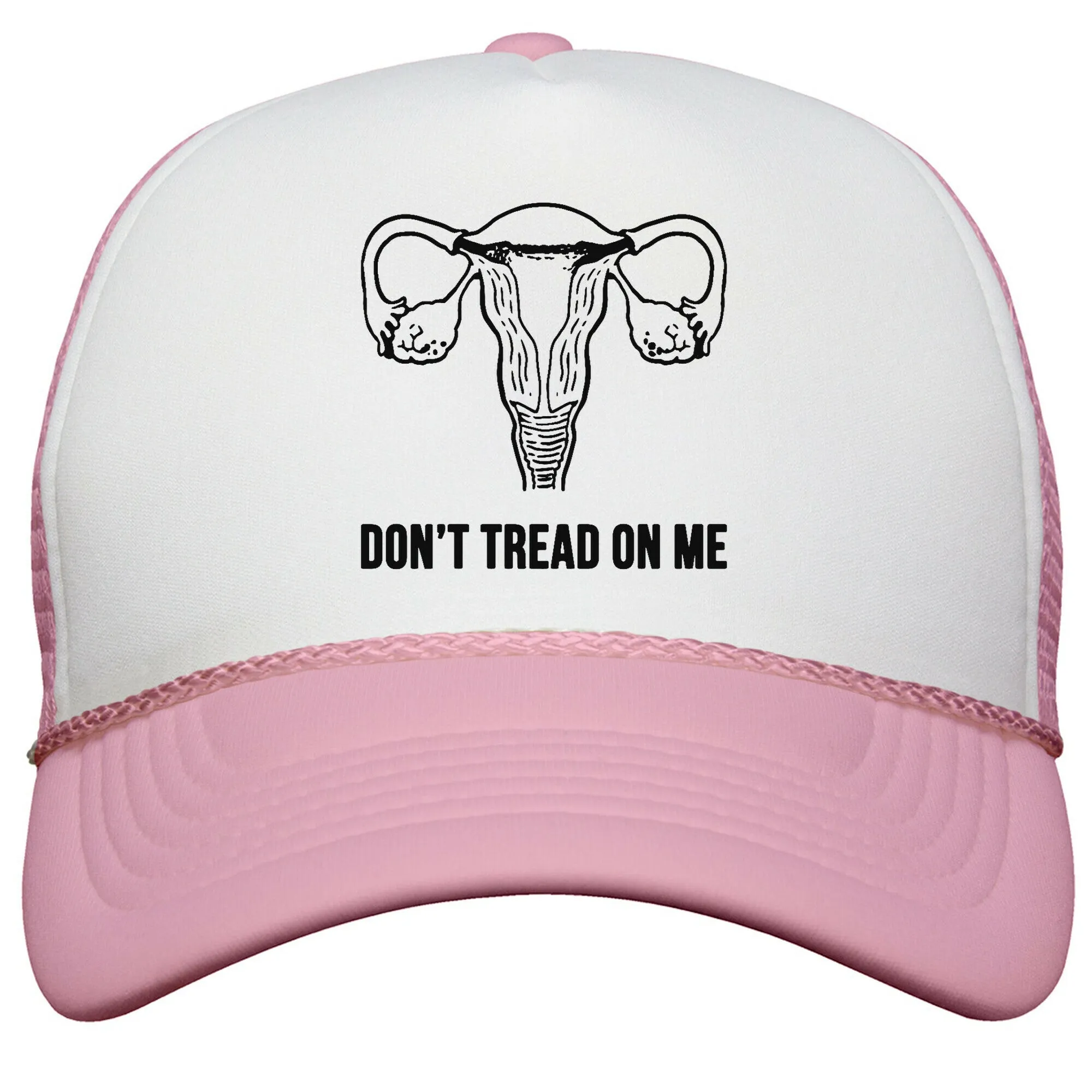 Dont Tread On Me \(Pro-Choice Uterus\) Snapback Trucker Hat