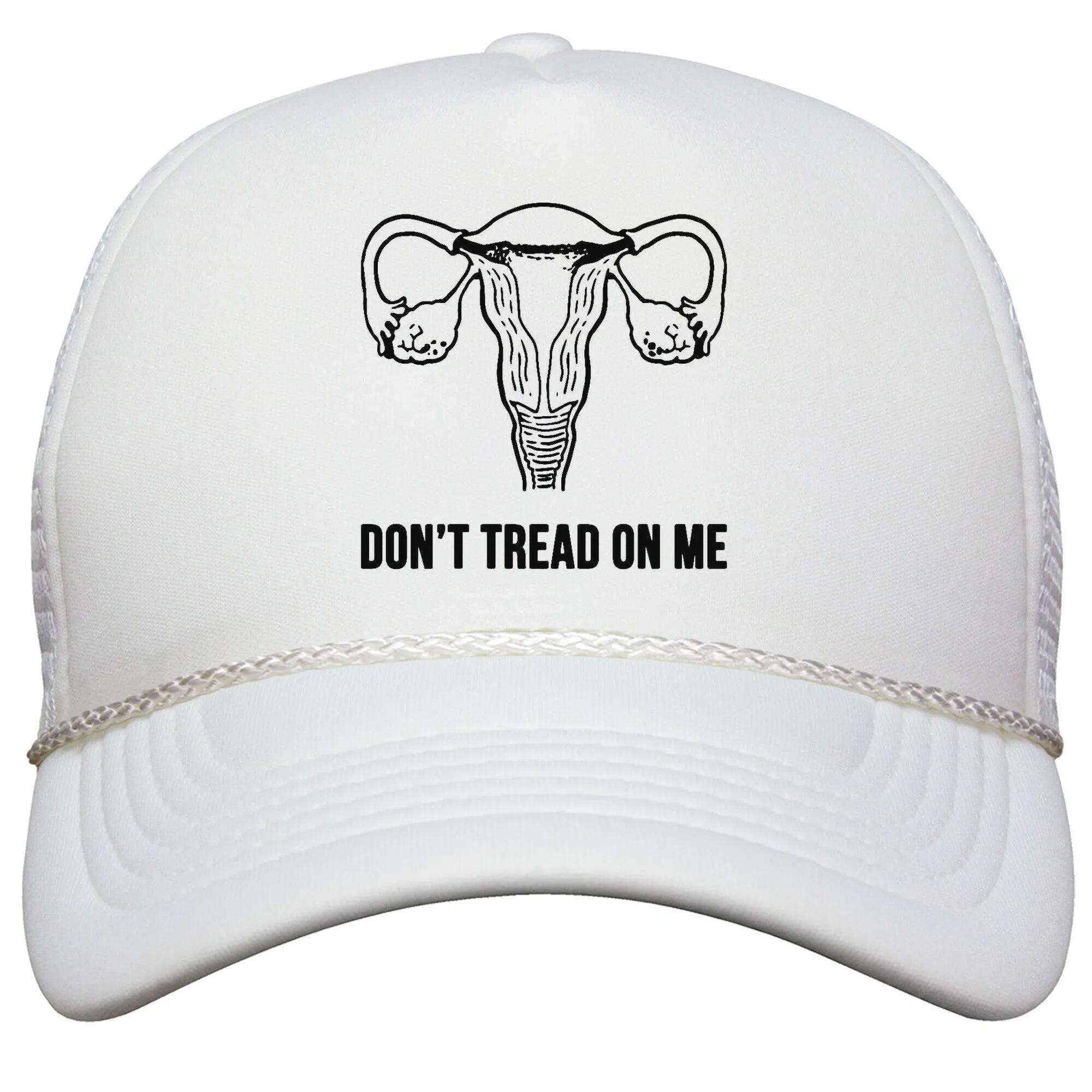 Dont Tread On Me \(Pro-Choice Uterus\) Snapback Trucker Hat