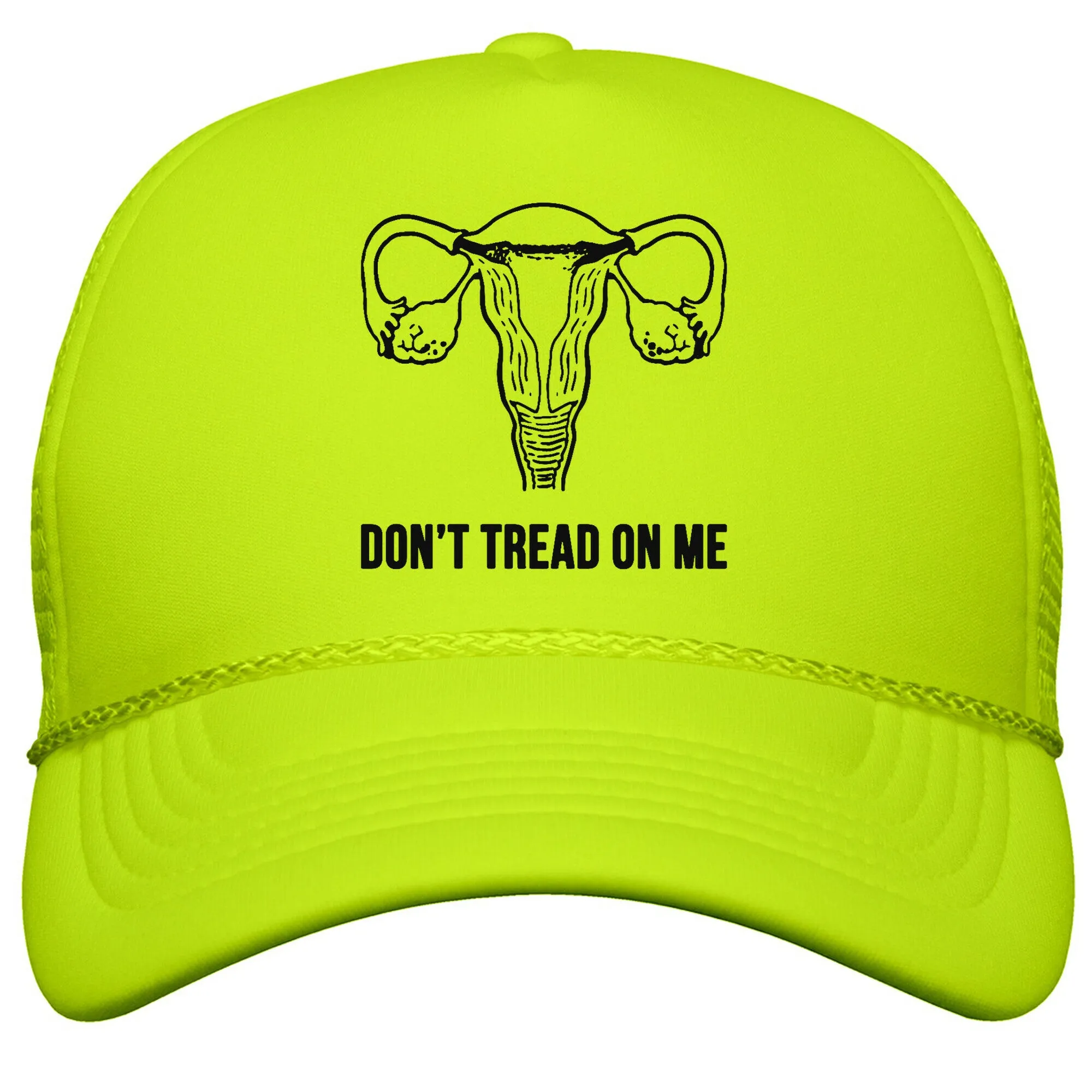 Dont Tread On Me \(Pro-Choice Uterus\) Snapback Trucker Hat