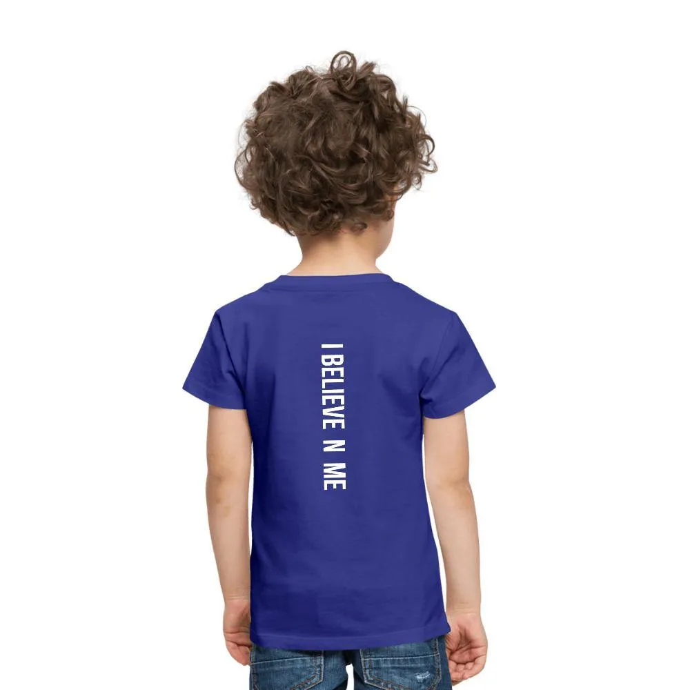 I Believe in Me Toddler Premium T-Shirt