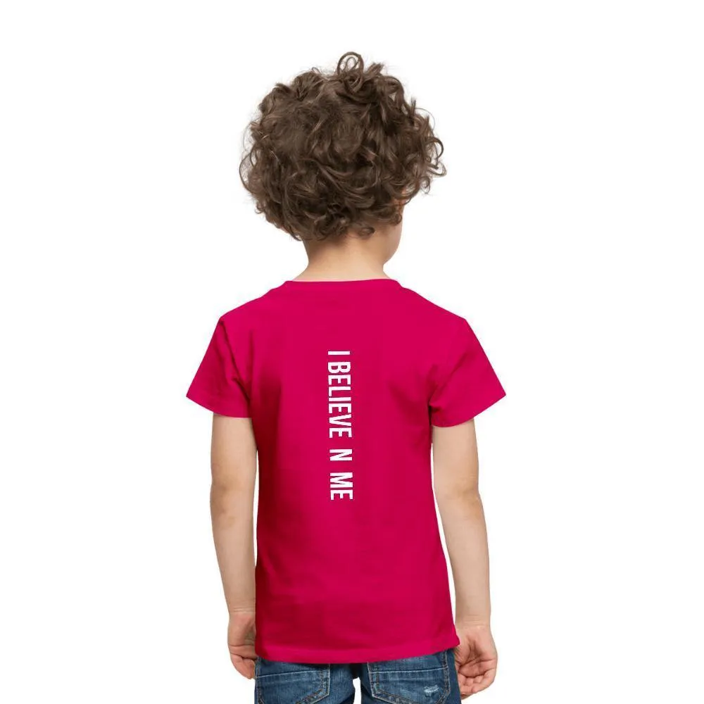 I Believe in Me Toddler Premium T-Shirt