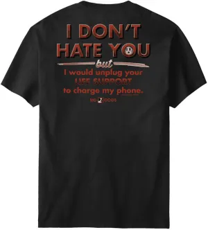 I Do Not Hate You T-Shirt
