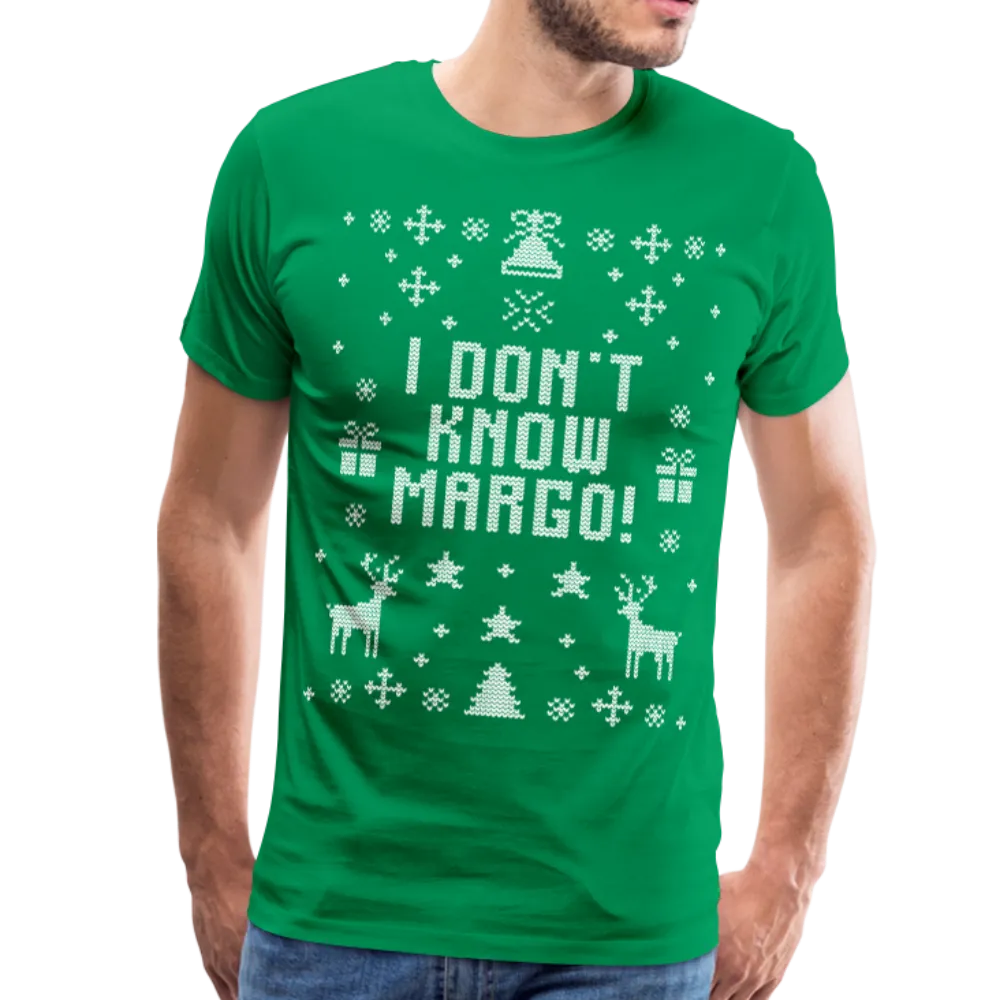 I Don't Know Margo Men's Premium T-Shirt (CK1656)