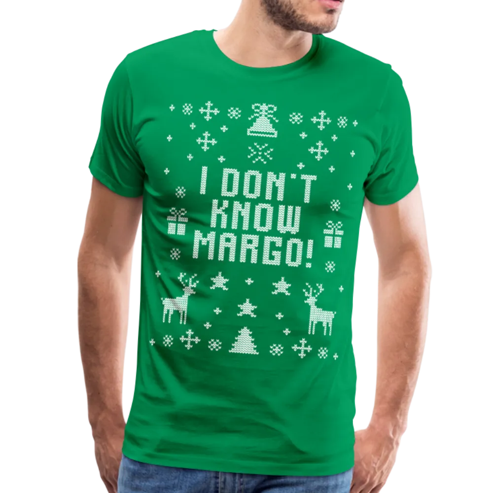 I Don't Know Margo Men's Premium T-Shirt (CK1656)