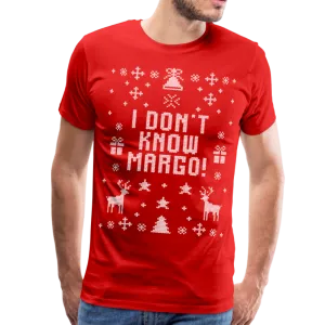 I Don't Know Margo Men's Premium T-Shirt (CK1656)