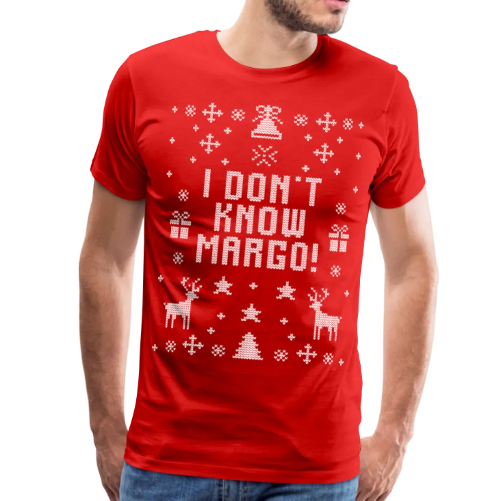 I Don't Know Margo Men's Premium T-Shirt (CK1656)