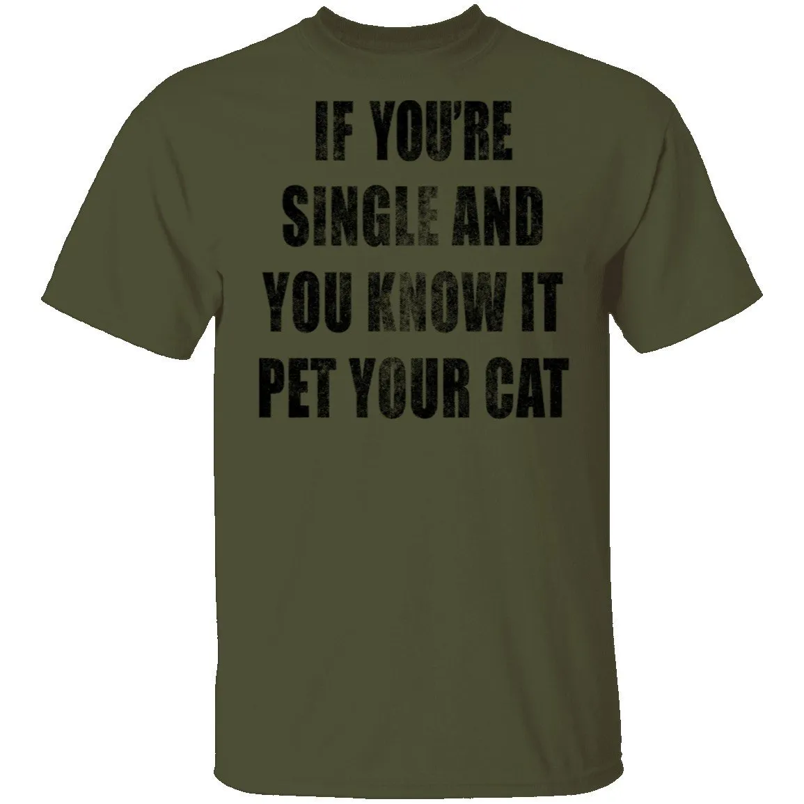 If Your Single And You Know It Pet Your Cat T-Shirt