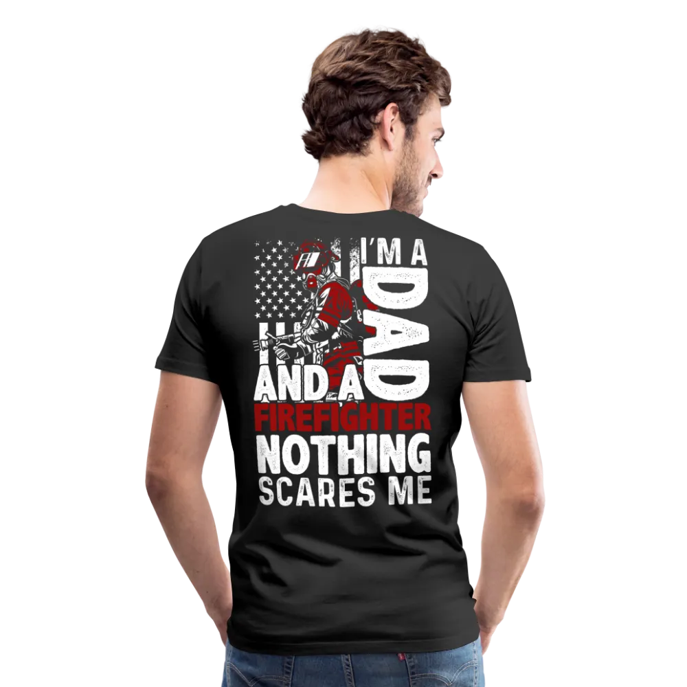 I'm A Dad And A Firefighter Men's Premium T-Shirt