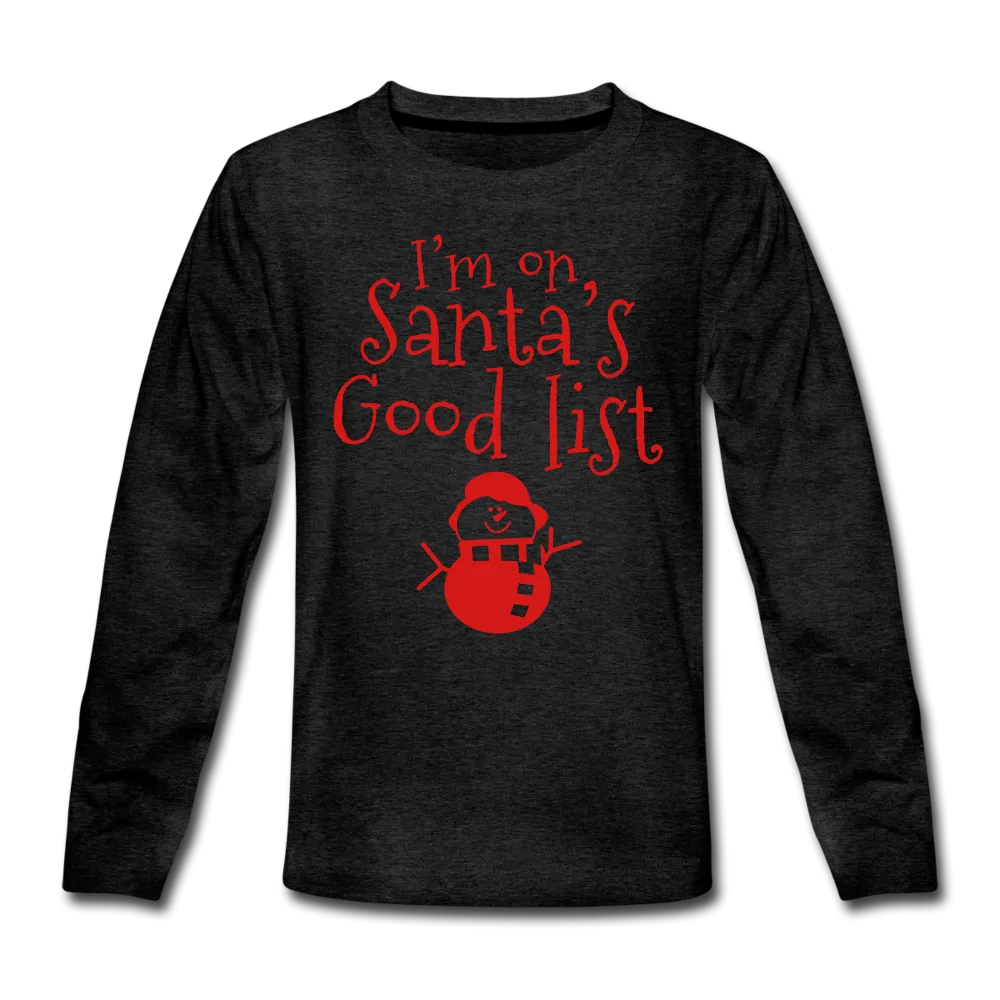 I'm on Santa's good list Kids' Premium Long Sleeve T-Shirt