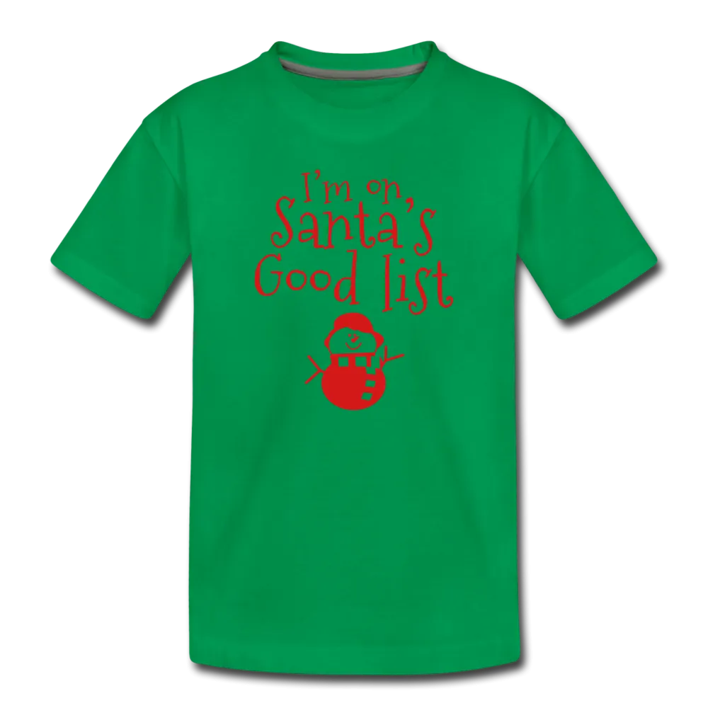 I'm on Santa's Good List Kids' Premium T-Shirt