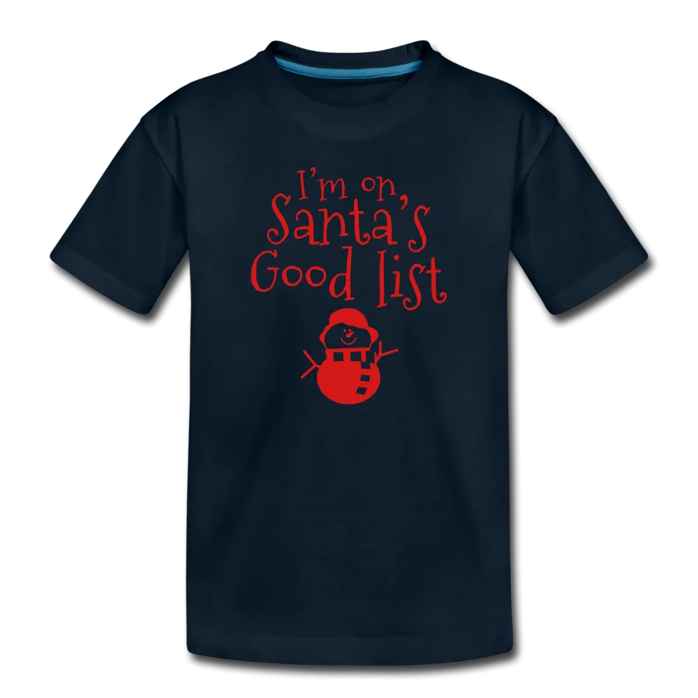 I'm on Santa's Good List Kids' Premium T-Shirt