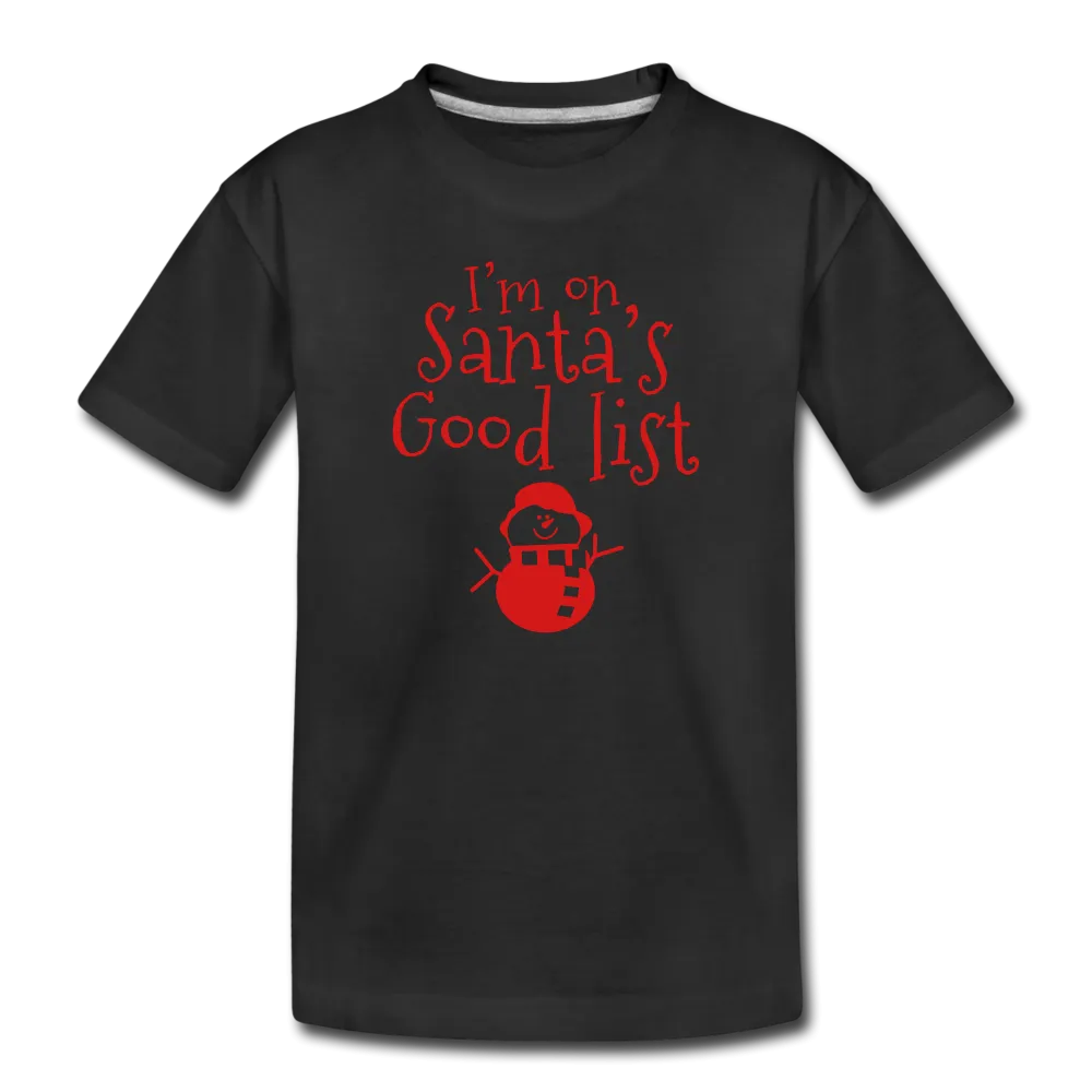 I'm on Santa's Good List Kids' Premium T-Shirt