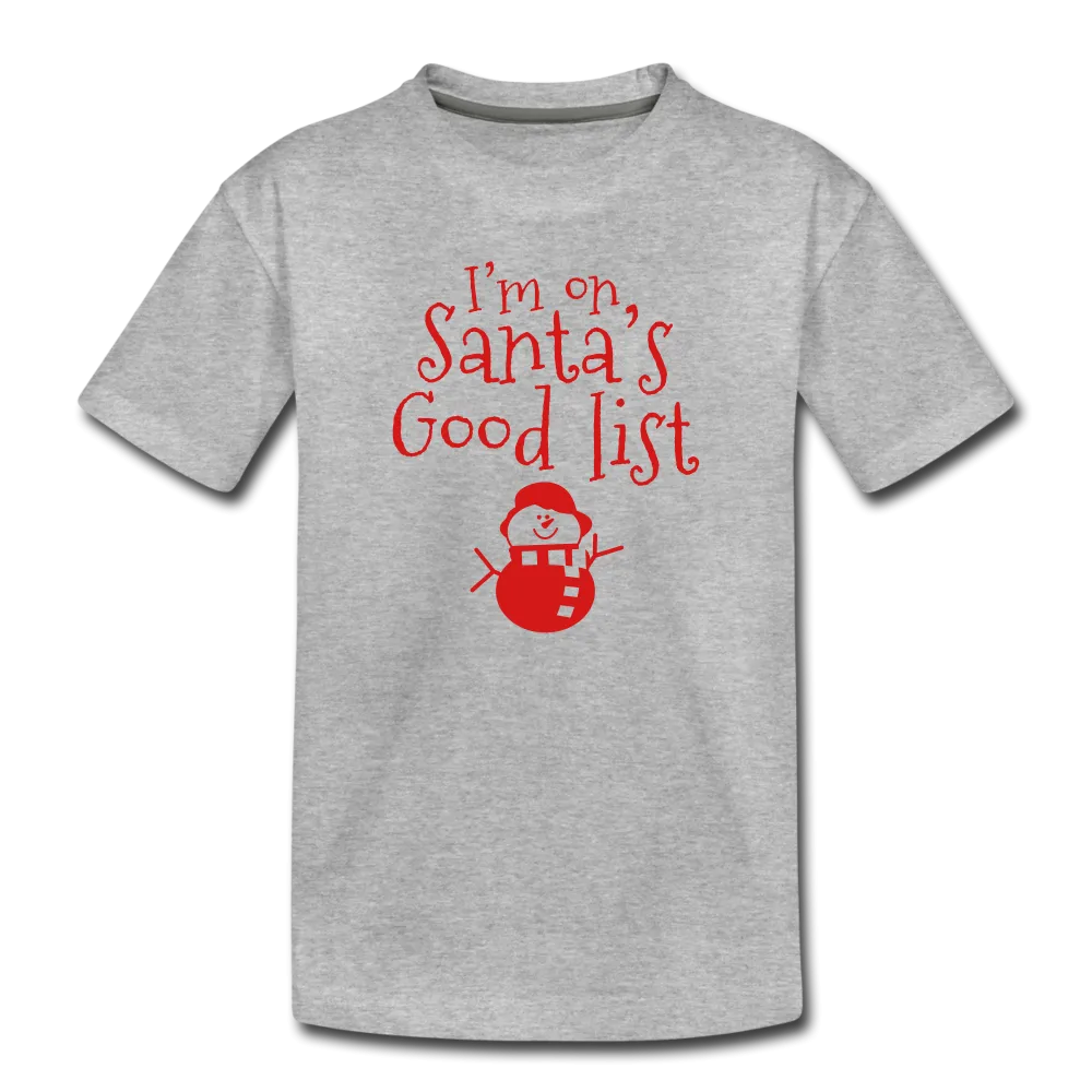 I'm on Santa's Good List Kids' Premium T-Shirt
