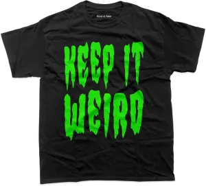 Keep It Weird T-Shirt