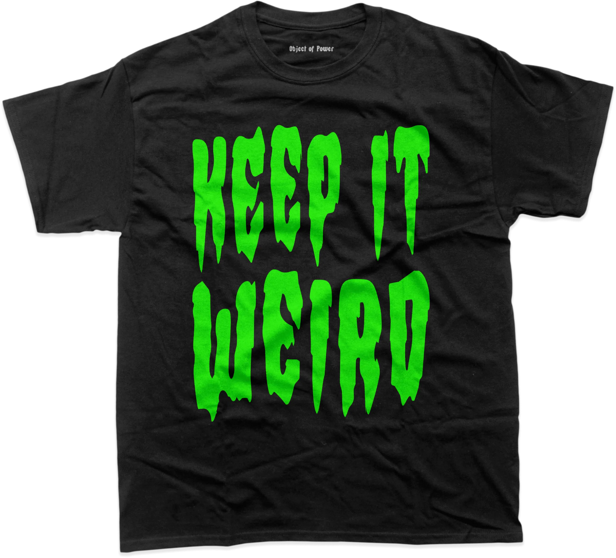 Keep It Weird T-Shirt