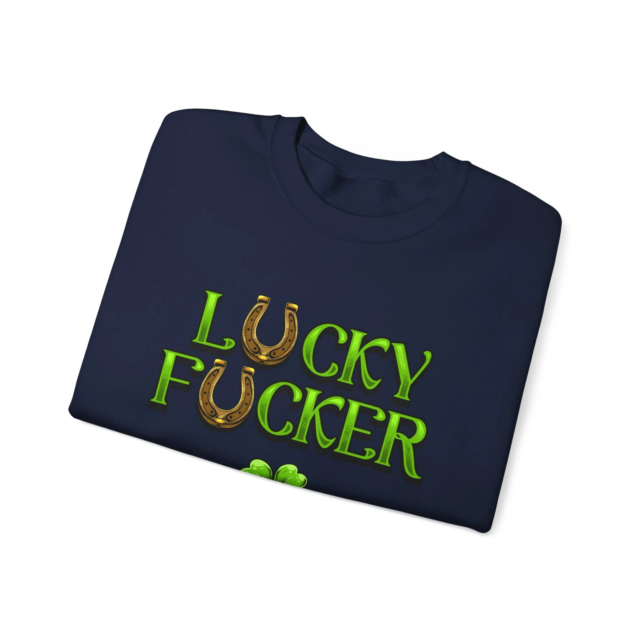 L℧cky F℧ucker St Patrick's Day Parade Sweatshirt