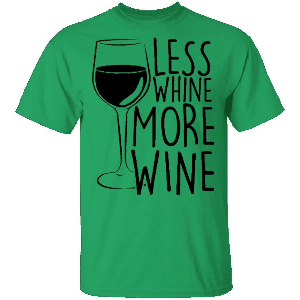 Less Whine More Wine T-Shirt