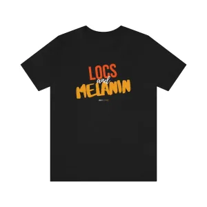 LOCS and MELANIN Unisex T-Shirt