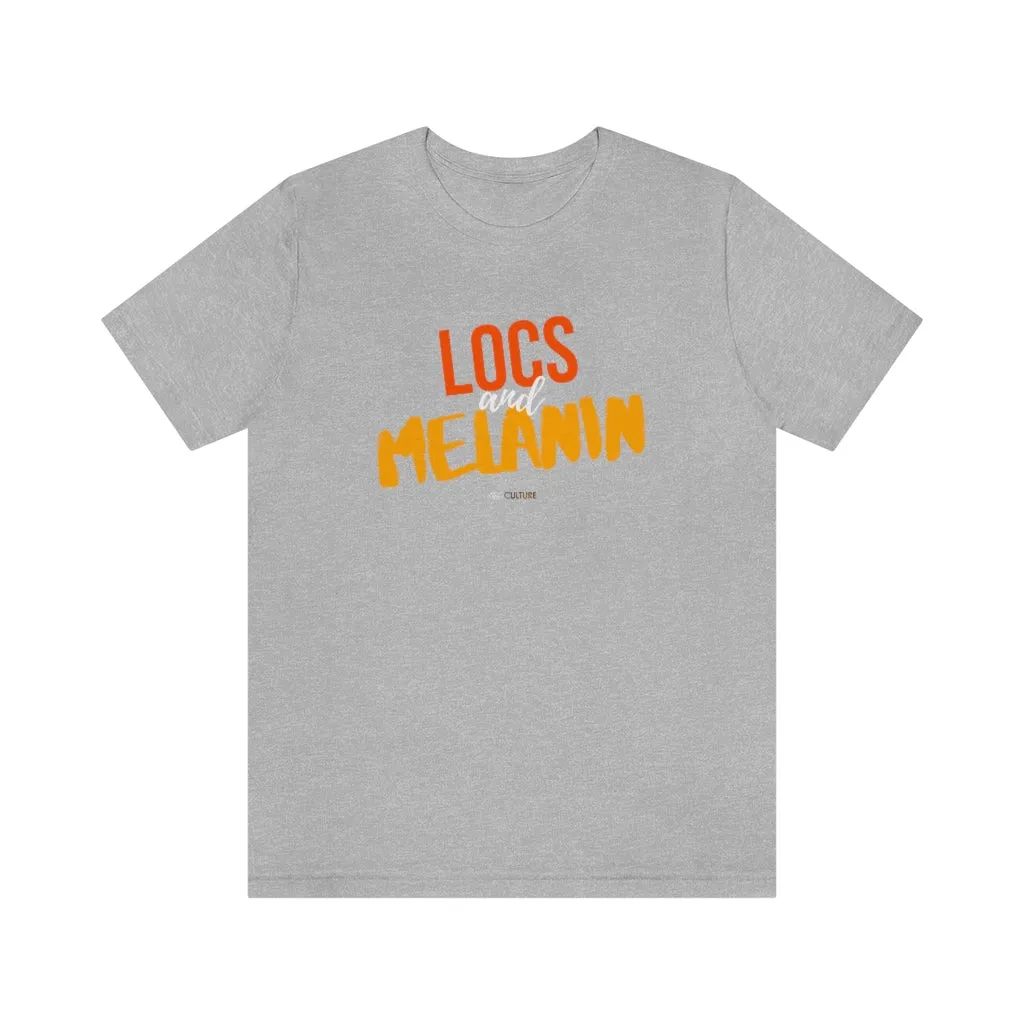 LOCS and MELANIN Unisex T-Shirt