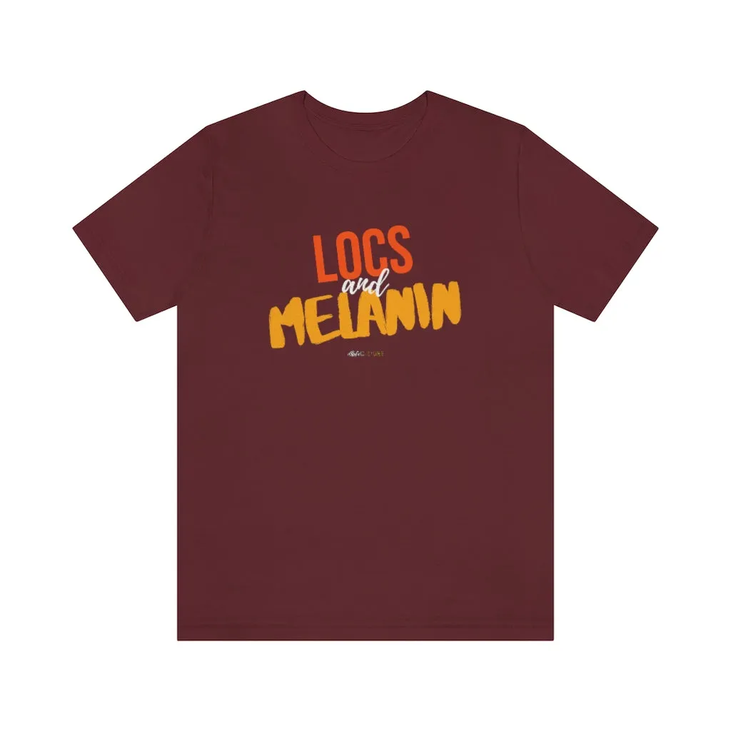 LOCS and MELANIN Unisex T-Shirt