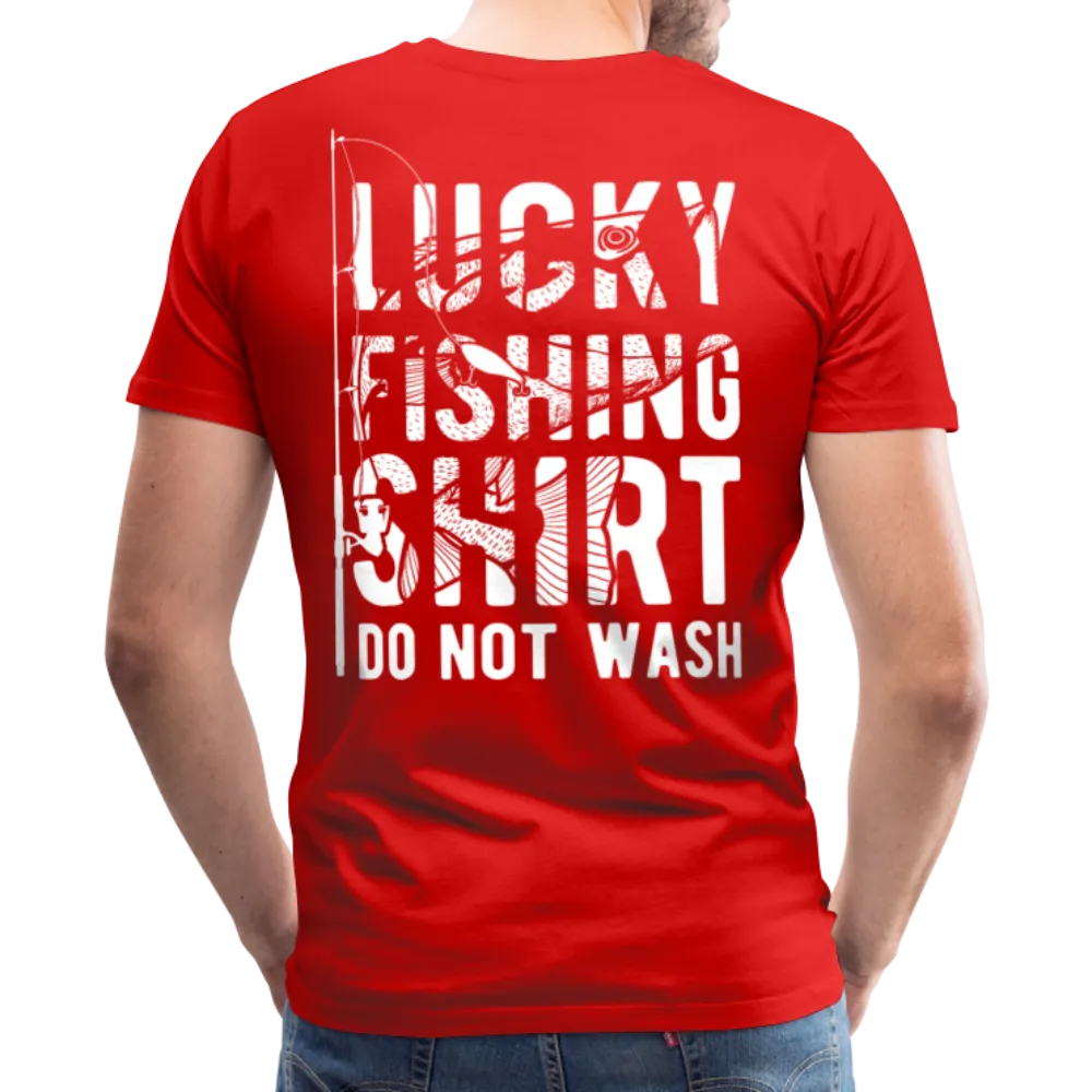 Lucky Fishing Shirt Do Not Wash Men's Premium T-Shirt (KS1013)