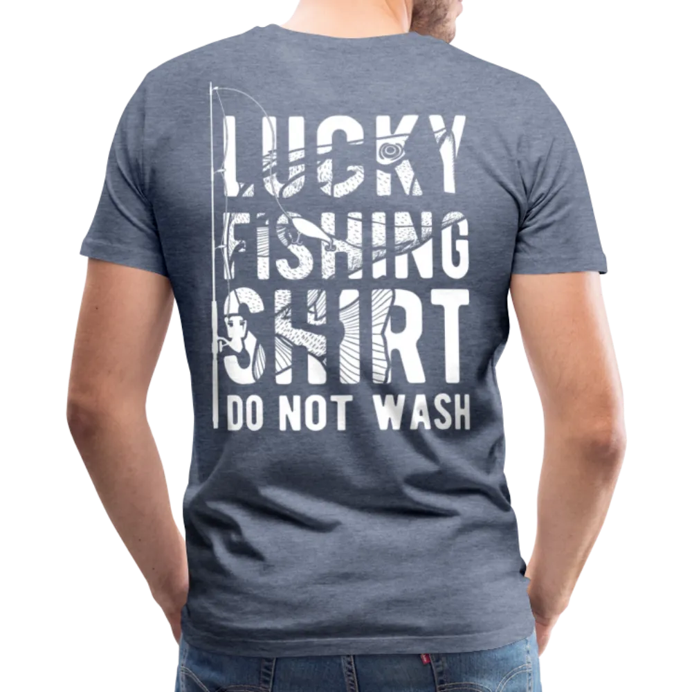 Lucky Fishing Shirt Do Not Wash Men's Premium T-Shirt (KS1013)