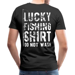 Lucky Fishing Shirt Do Not Wash Men's Premium T-Shirt (KS1013)